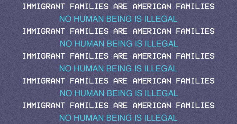 Read this over and over. Immigrant families are as American as any other family.