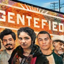 'Gentefied': Shifting the Narrative on Immigration One Episode at a Time