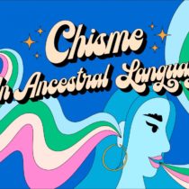 Chisme: An Ancestral Language (A Latino USA Podcast)