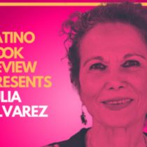 Interview With Julia Alvarez (A Latino Book Review Podcast)