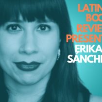 Interview With ​Erika L. Sánchez (A Latino Book Review Podcast)